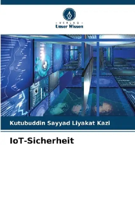 IoT-Sicherheit by Kutubuddin Sayyad Liyakat Kazi