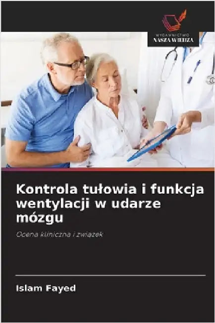 Kontrola tulowia i funkcja wentylacji w udarze mózgu by Fayed, Islam
