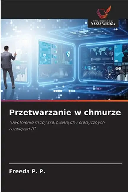 Przetwarzanie w chmurze by Freeda P. P.