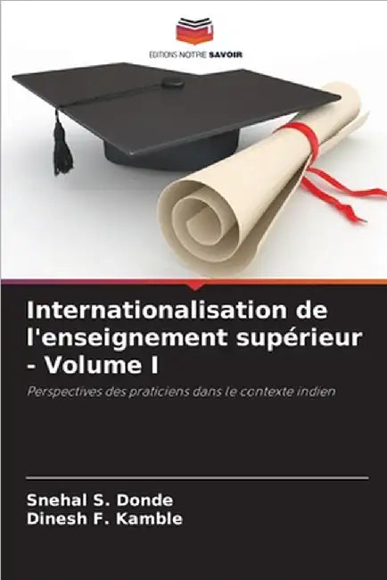 Internationalisation de l'enseignement supérieur - Volume I by S. Donde, Snehal