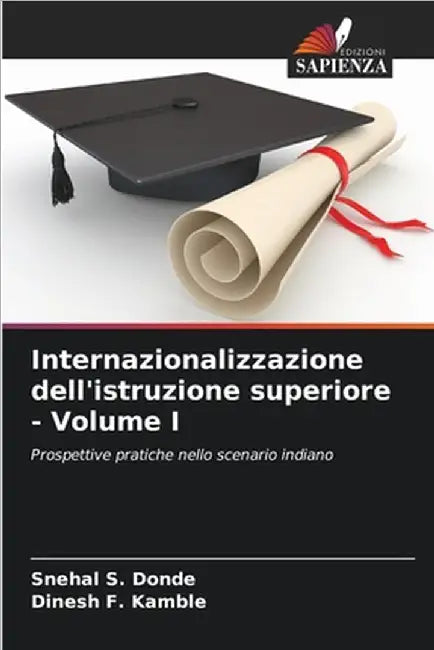 Internazionalizzazione dell'istruzione superiore - Volume I by Snehal S. Donde