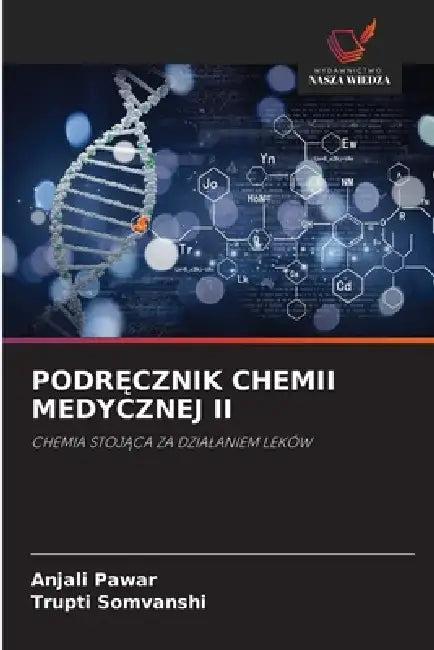 PodrĘcznik Chemii Medycznej II by Anjali Pawar, Trupti Somvanshi