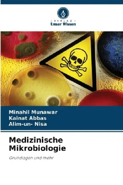 Medizinische Mikrobiologie by Minahil Munawar, Kainat Abbas, Alim-Un- Nisa