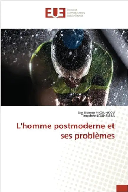 L'homme postmoderne et ses problèmes by Der Boneur Nkounkou