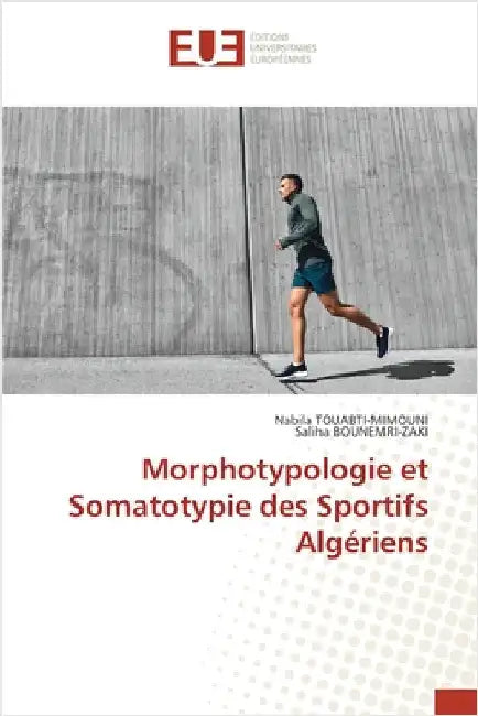 Morphotypologie et Somatotypie des Sportifs Algériens by Nabila Touabti-Mimouni