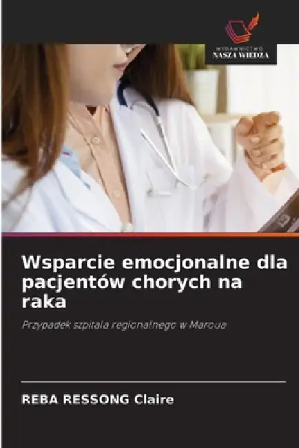Wsparcie emocjonalne dla pacjentów chorych na raka by Reba Ressong Claire