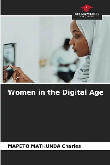 Women in the Digital Age by Mapeto Mathunda Charles