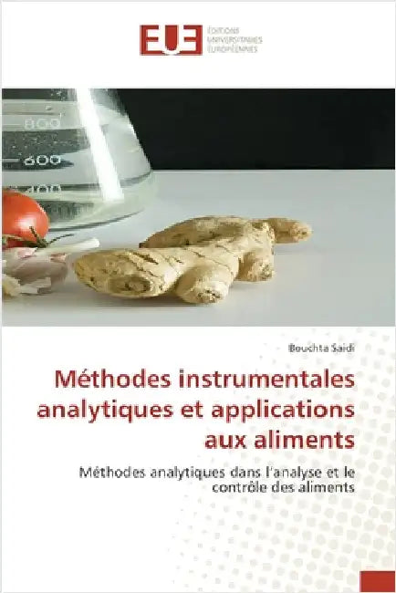 Méthodes instrumentales analytiques et applications aux aliments by Bouchta Saidi