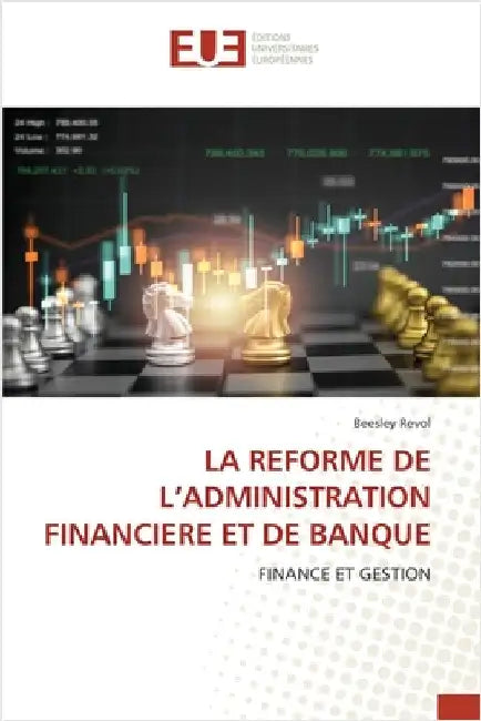La Reforme de l'Administration Financiere Et de Banque by Revol, Beesley