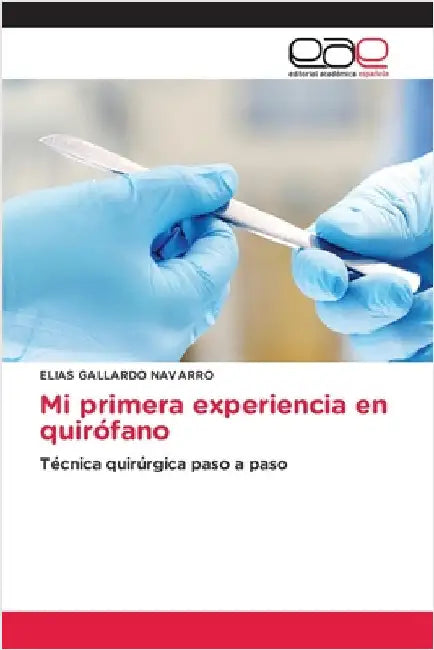 Mi primera experiencia en quirófano by Elias Gallardo Navarro