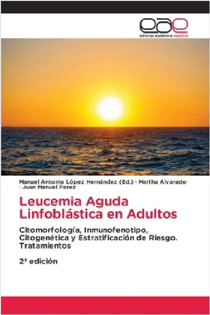 Leucemia Aguda Linfoblástica en Adultos by Manuel Antonio López Hernández (Ed ).