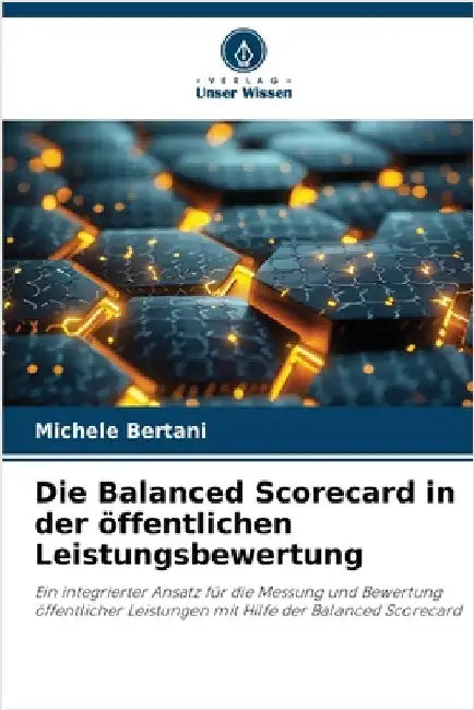 Die Balanced Scorecard in der öffentlichen Leistungsbewertung by Michele Bertani