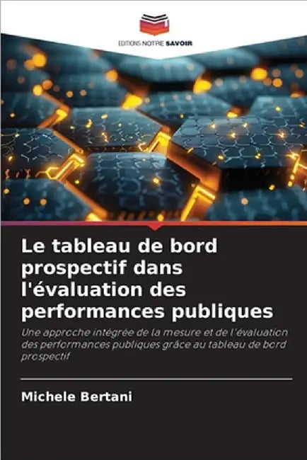 Le tableau de bord prospectif dans l'évaluation des performances publiques by Bertani, Michele