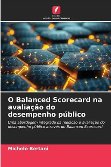 O Balanced Scorecard na avaliação do desempenho público by Bertani, Michele