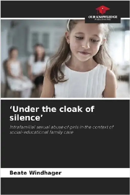 'Under the cloak of silence' by Windhager, Beate