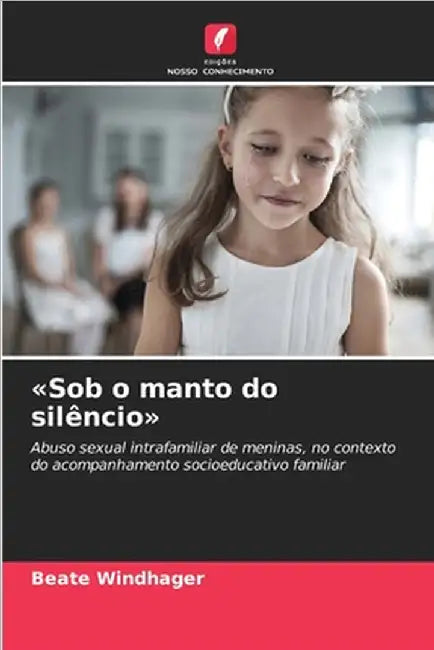 Sob o manto do silêncio by Beate Windhager