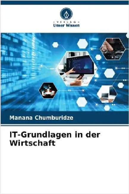 IT-Grundlagen in der Wirtschaft by Manana Chumburidze