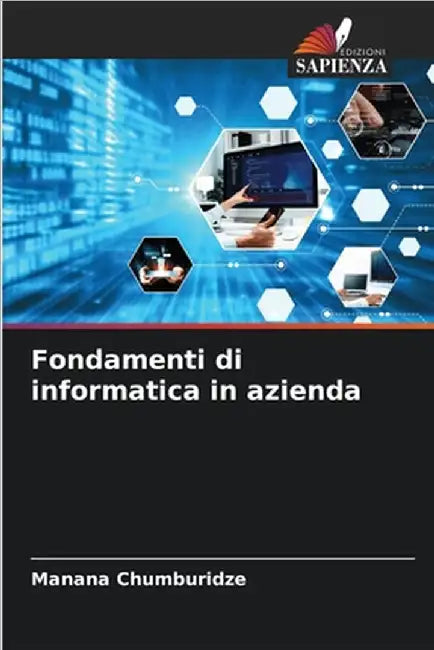 Fondamenti di informatica in azienda by Manana Chumburidze