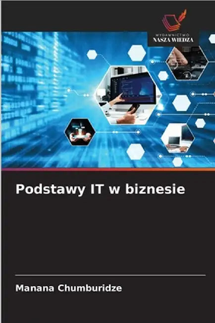 Podstawy IT w biznesie by Manana Chumburidze