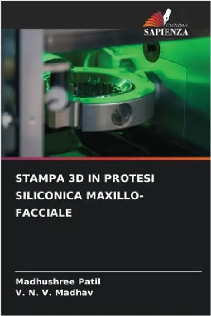 Stampa 3D in Protesi Siliconica Maxillo-Facciale by Patil, Madhushree