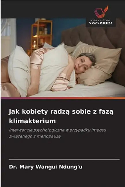 Jak kobiety radzą sobie z fazą klimakterium by Mary Wangui Ndung'u