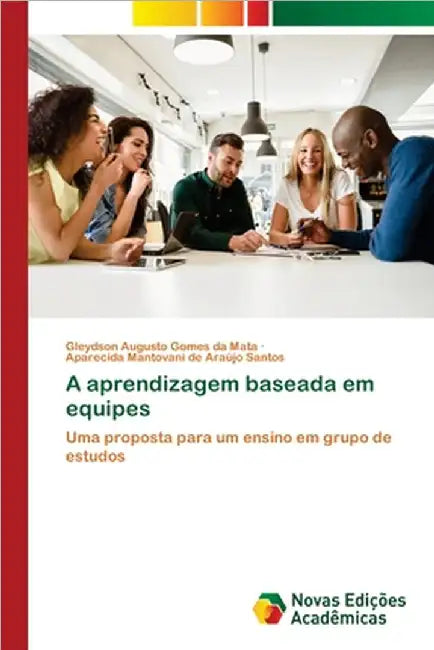 A aprendizagem baseada em equipes by Da Mata, Gleydson Augusto Gomes