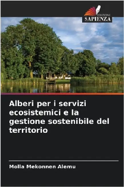 Alberi per i servizi ecosistemici e la gestione sostenibile del territorio by Molla Mekonnen Alemu