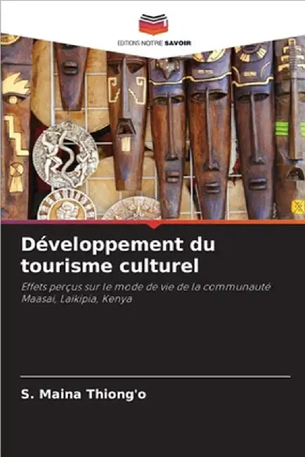 Développement du tourisme culturel by Thiong'o, S. Maina