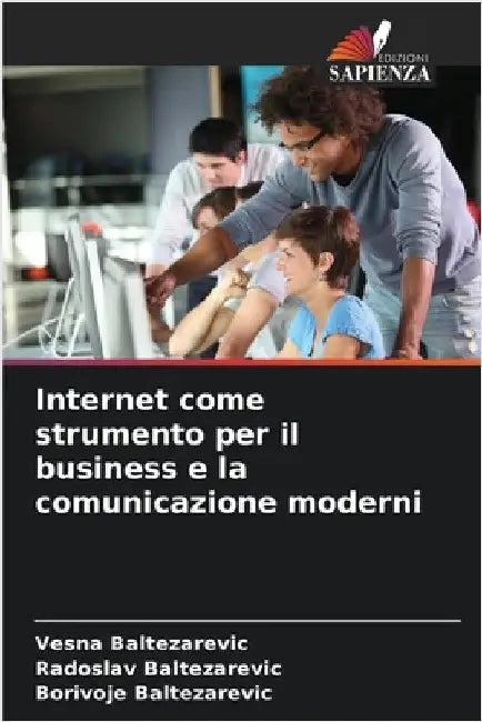 Internet come strumento per il business e la comunicazione moderni by Vesna Baltezarevic