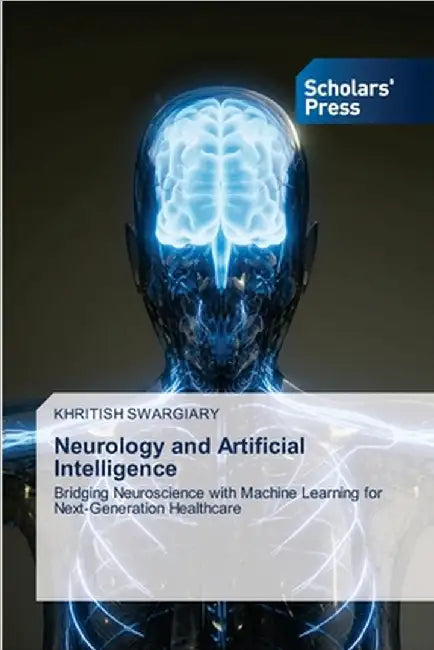 Neurology and Artificial Intelligence by Swargiary, Khritish