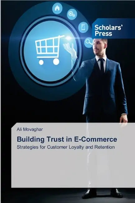 Building Trust in E-Commerce by Movaghar, Ali