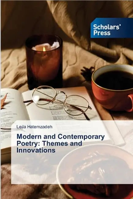 Modern and Contemporary Poetry: Themes and Innovations by Hatemzadeh, Leila