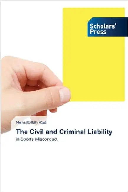 The Civil and Criminal Liability by Nematollah Radi