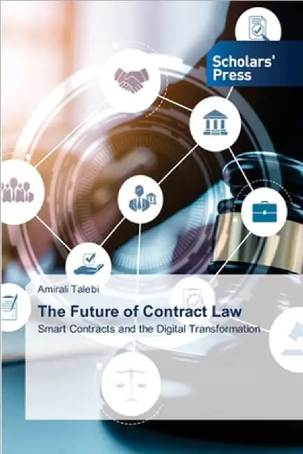 The Future of Contract Law by Talebi, Amirali