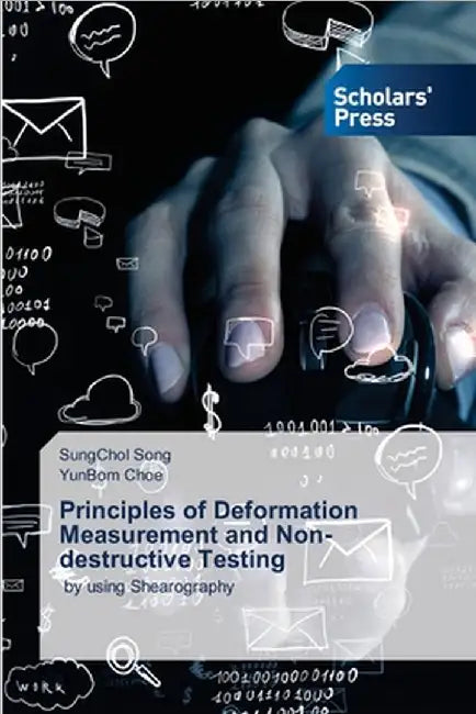 Principles of Deformation Measurement and Non-destructive Testing by Song, Sungchol