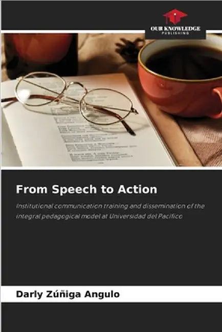 From Speech to Action by Darly Zúñiga Angulo