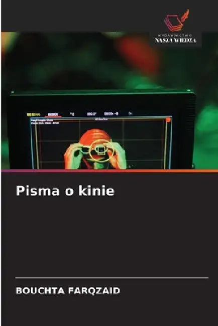 Pisma o kinie by Bouchta Farqzaid