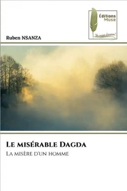 Le misérable Dagda by Nsanza, Ruben