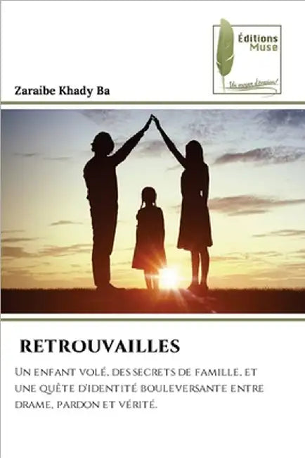 Retrouvailles by Ba, Zaraibe Khady