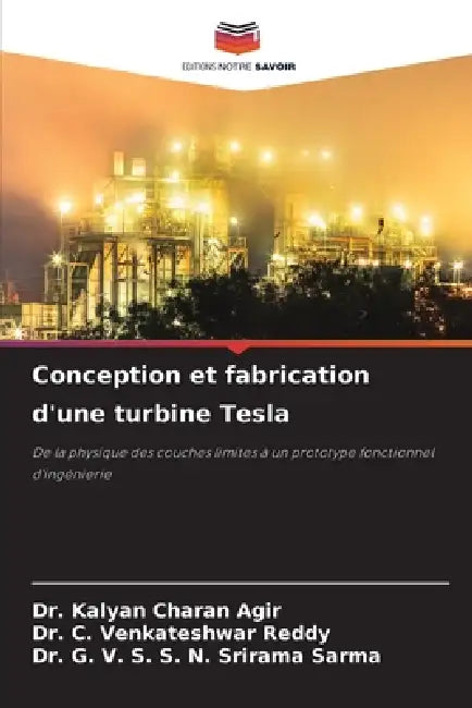 Conception et fabrication d'une turbine Tesla by Kalyan Charan Agir, C. Venkateshwar Reddy, G. V. S. S. N. Srirama Sarma