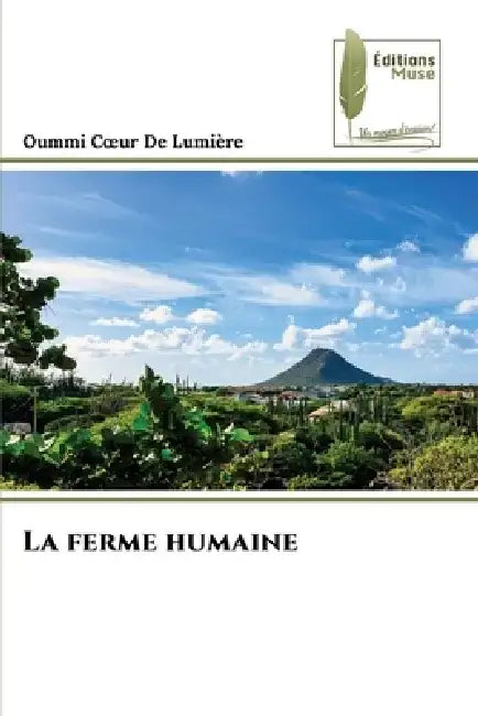 La ferme humaine by Oummi Coeur de Lumière