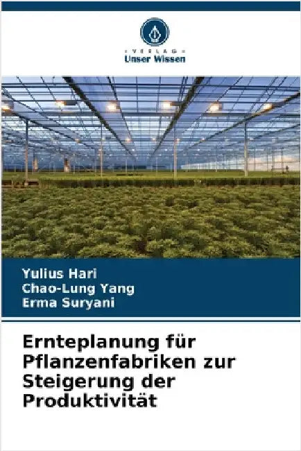 Ernteplanung für Pflanzenfabriken zur Steigerung der Produktivität by Yulius Hari