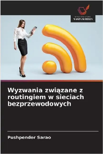 Wyzwania związane z routingiem w sieciach bezprzewodowych by Pushpender Sarao