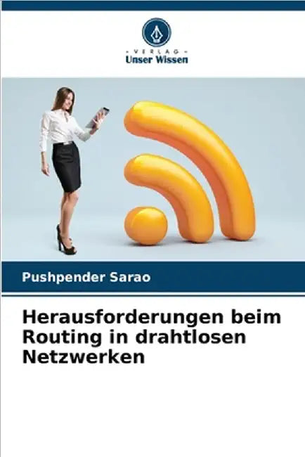 Herausforderungen beim Routing in drahtlosen Netzwerken by Pushpender Sarao