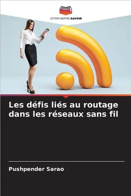 Les défis liés au routage dans les réseaux sans fil by Pushpender Sarao