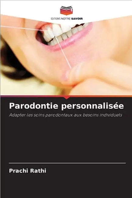 Parodontie personnalisée by Rathi, Prachi
