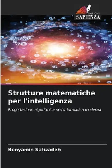 Strutture matematiche per l'intelligenza by Benyamin Safizadeh