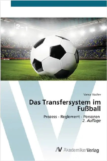Das Transfersystem im Fußball by Vance Vasilev