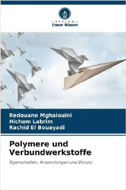 Polymere und Verbundwerkstoffe by Redouane Mghaiouini