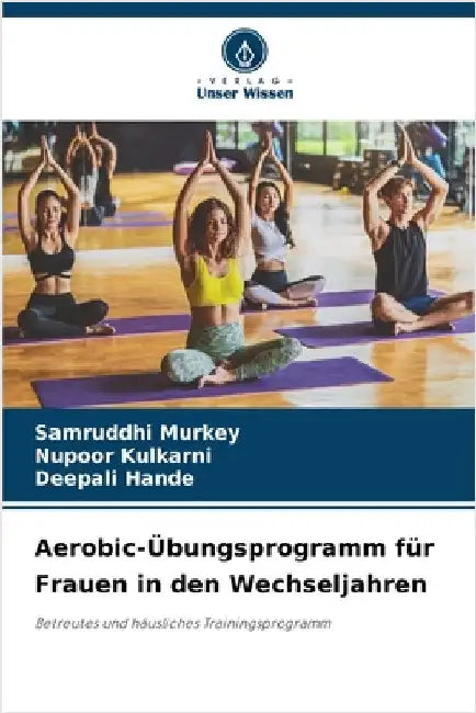 Aerobic-Übungsprogramm für Frauen in den Wechseljahren by Murkey, Samruddhi